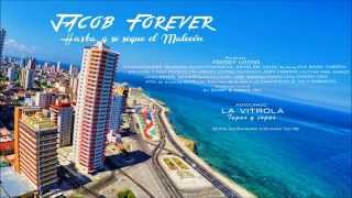 Jacob Forever Hasta que se seque el Malecón (letra)
