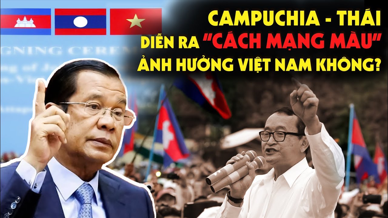Cách Mạng Màu tại Campuchia & Thái Lan có ảnh hưởng Việt Nam không???