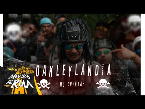 3X - OAKLEYLANDIA 3.0 (Medley de Rua) ex MC Chinaah
