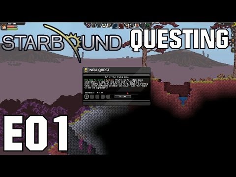Starbound Let's Play (Beta/S-1) -E01- Questing [PC HD Gameplay Commentary Survival RPG]