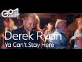 Derek Ryan Ya Cant Stay Here