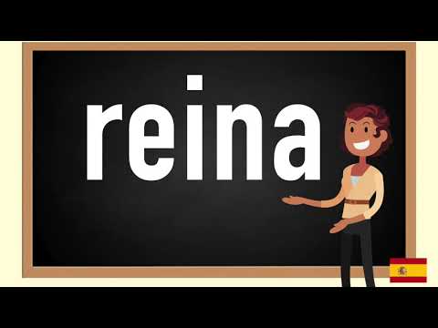 How to pronounce reina  in Spanish