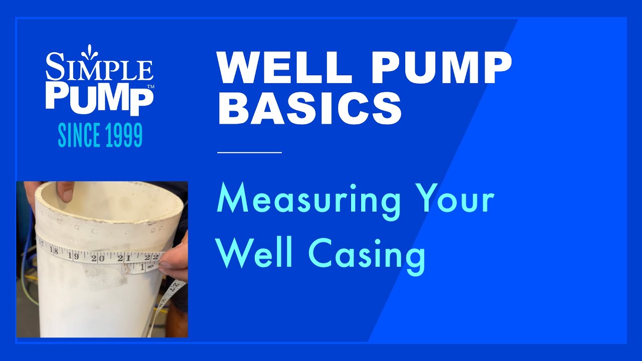 Simple Pump Well Pump Basics - Measuring Your Well Casing