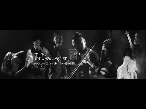 The Destination (Official Music Video) by Dennis Lau feat. Esmond Chong
