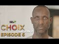CHOIX - Saison 02 - Episode 06 - 17 Janvier 2022