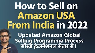 How to Sell on Amazon USA From India 2022 | Amazon Global Selling Programe India Registration