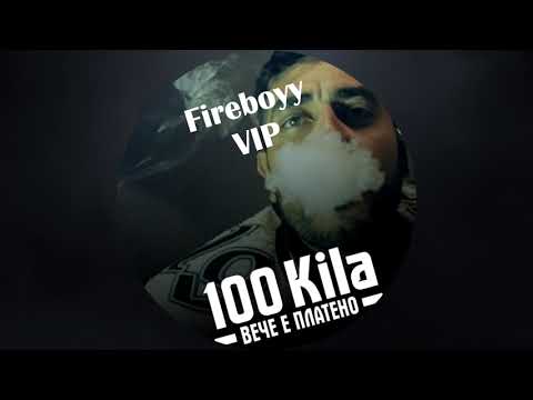 100 Kila - Veche E Plateno - Fireboyy VIP