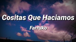 Cositas Que Haciamos | Farruko [Letra/Lyrics]