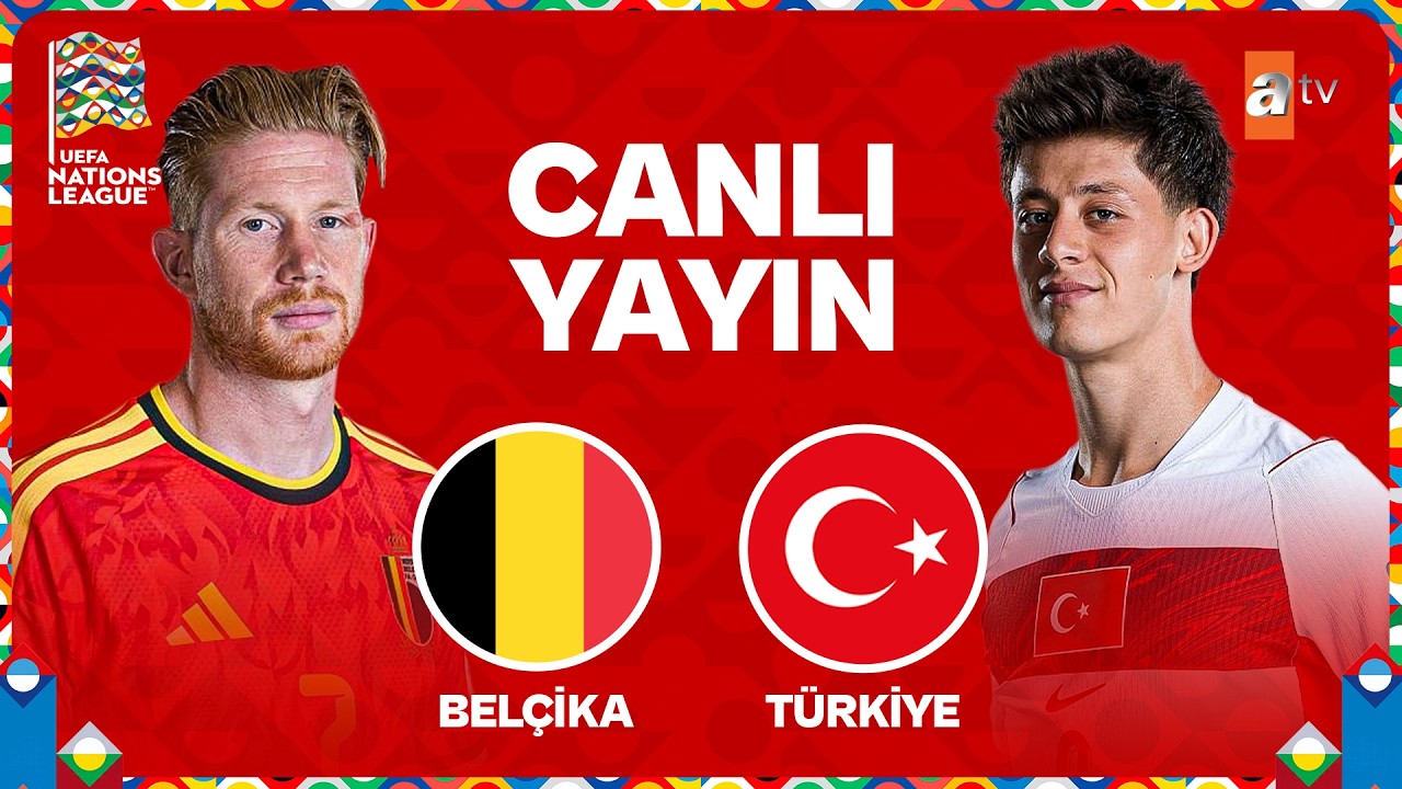 Belçika - Türkiye | UEFA Uluslar Ligi