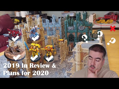 Warhammer 40k Hobby Vlog: 2019 In Review & 2020 Plans & Goals