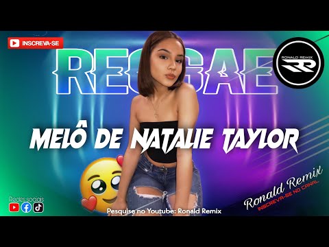 MELÔ DE NATALIE TAYLOR | No One Knows REGGAE 2022 [ SONG INTERNATIONAL ] Ronald Remix |Audio Oficial
