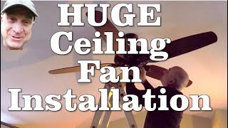 How to Install a HUGE Ceiling Fan
