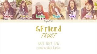 GFRIEND (여자친구) - TRUST (Han | Rom | Eng Color Coded Lyrics)