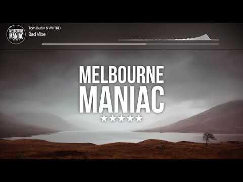 Tom Budin & WHTKD - Bad Vibe