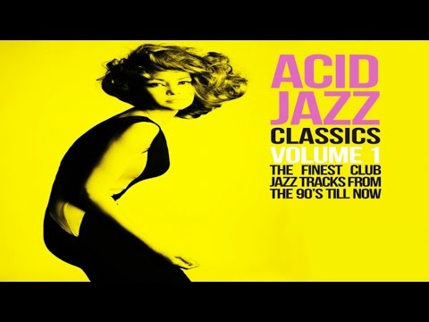 Acid Jazz Classics - Jazz Funk Soul Breaks Bossa Beats