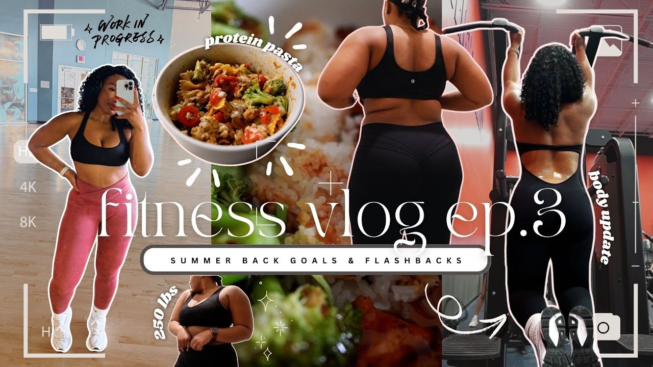 fitness vlog ep. 3 | full body workout + summer back goals,  flashback to 250 lbs, fighting cravings
