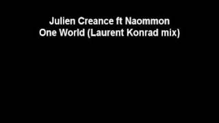 Julien Creance ft Naommon - One World (Laurent Konrad mix)