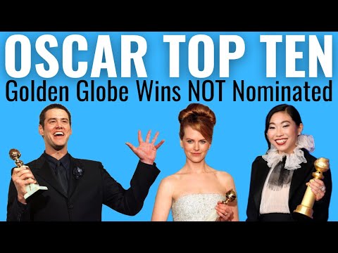 Top 10 Golden Globe Acting Wins NOT Oscar-Nominated