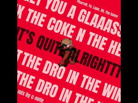 IN DA WIND REMIX (QUITE ALRIGHT): KANYE WEST, PHARRELL WILLIAMS, LUPE FIASCO, 50 CENT, & THE GAME