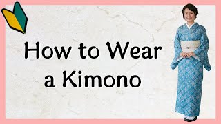 【How to wear Japanese Kimono】Kimono wearing class with Easy instructions, Also for beginners