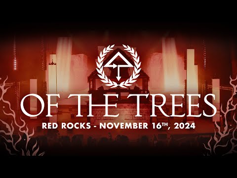 Of The Trees - Live @ Red Rocks Amphitheatre 2024 (Night 1)