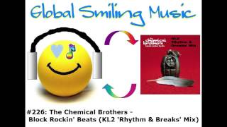 The Chemical Brothers - Block Rockin&#39; Beats(KL2 &#39;Rhythm &amp; Breaks&#39; Mix)