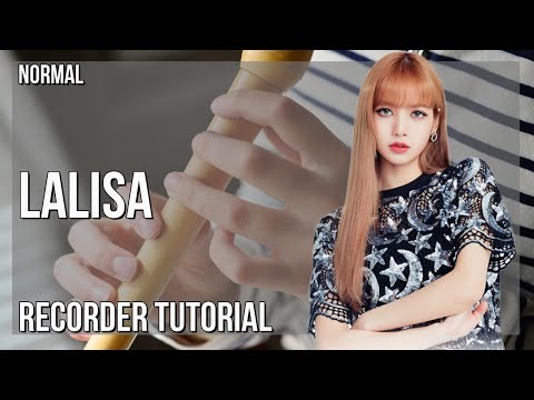 How to play Lalisa by Lisa (Blackpink) on Recorder (Tutorial)
