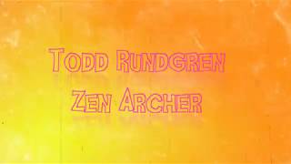 Todd Rundgren - Zen Archer