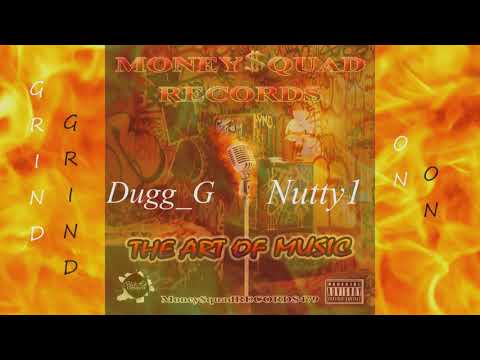 (Money Squad) Grind On ft. Dugg G × Nutty1