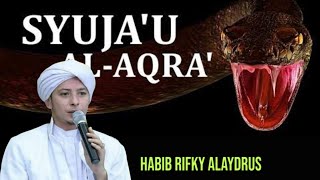 Download lagu KISAH ULAR SYUJA'U AL-AQRA' #habibrifkyalaydrus mp3