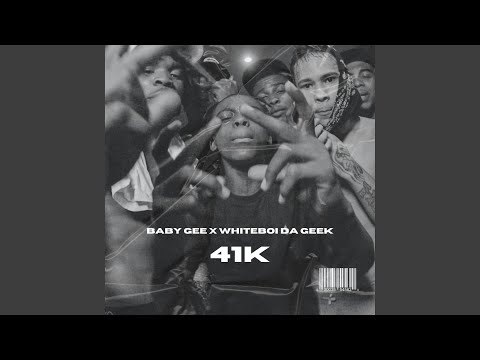 41K (feat. Whiteboi Da Geek)