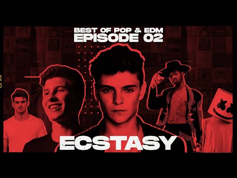 Best of Pop & EDM Mix | Last Source pres. Ecstasy (EP 02)