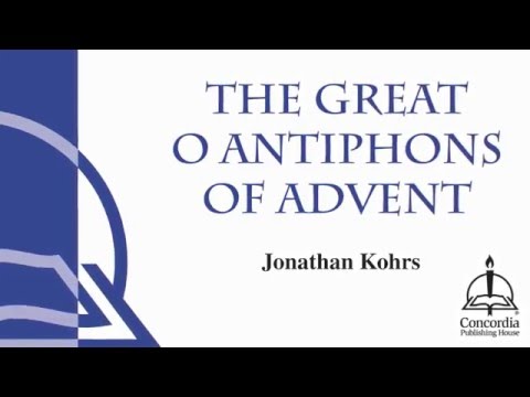 The Great O Antiphons of Advent (Choir)