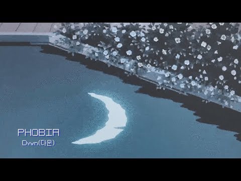 Dvwn(다운) -  Phobia | (가사)