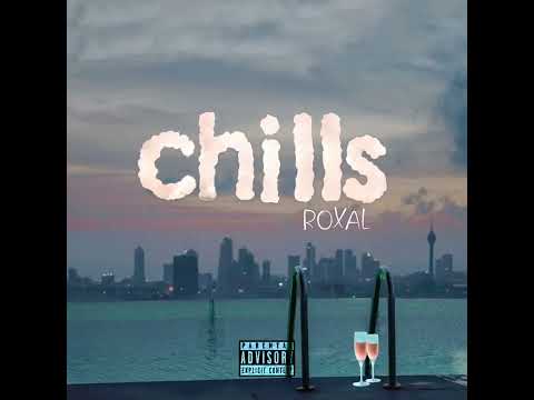 ROXAL - CHILLS