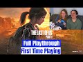 First Time Playing The Last of Us | Full Playthrough