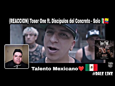 (REACCION)Toser One ft. Discípulos del Concreto - Solo