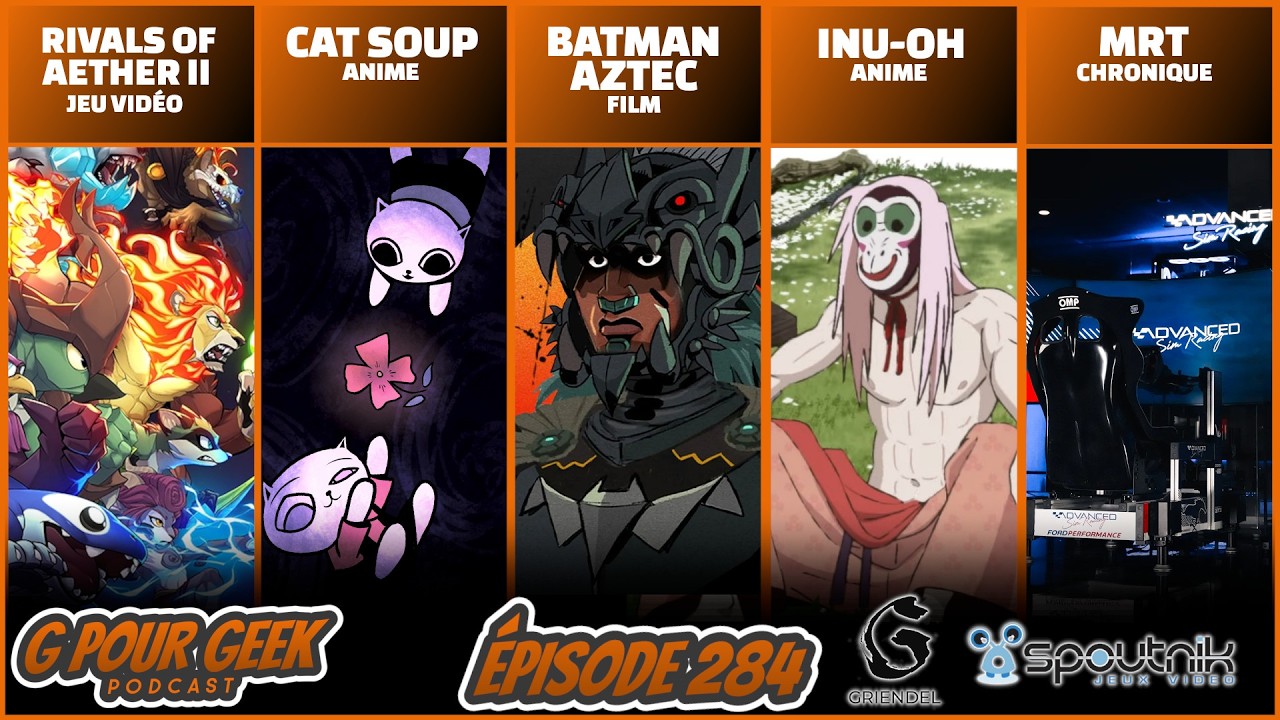 G Pour Geek Épisode 284 - Batman Aztec, MRT, Inu-Oh et plus!