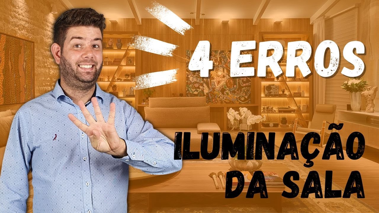 Os 4 Maiores ERROS na iluminação de salas! Dicas para você NÃO ERRAR!