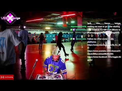 Dj ILL-SIP-6-24-2022 Roller Skate Vibes!!!!!!!!