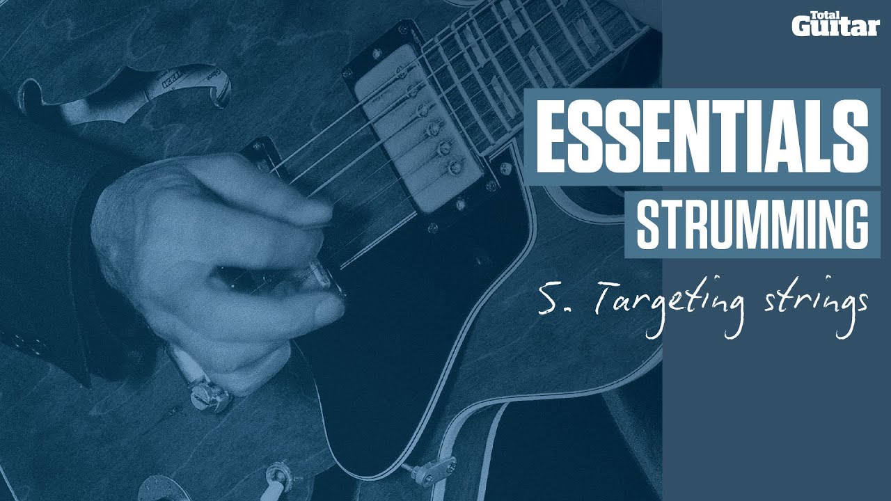 Essentials: Strumming -- Example 5 -- Targeting strings (TG216) - YouTube