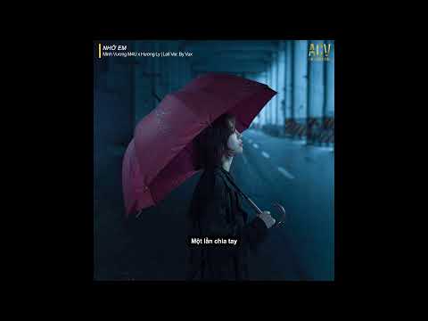 Nhớ Em (Lofi Ver) - Minh Vương M4U x Hương Ly x Vux