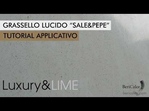 Grassello Lucido Sale&Pepe by Luxury&LIME | Video applicativo