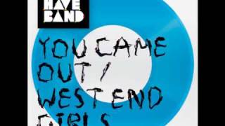 We Have Band -West End Girls