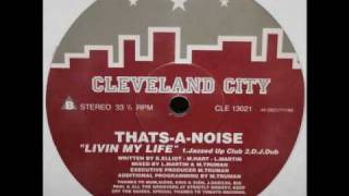 Thats-A-Noise - Livin My Life (D.J. Dub)