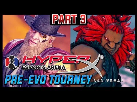 SFV Part 3 - 2019 Pre-Evo Tournament Ft. Samurai/DualKevin/XiaoBao @ HyperX eSports Arena LV