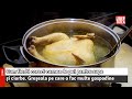 Cum Fierbi Corect Carnea De Pui Pentru Supe și Ciorbe Greșeala Pe Care O Fac Multe Gospodine