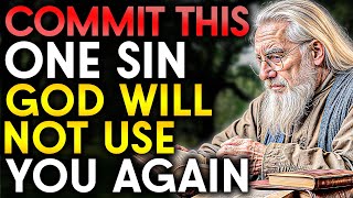 If You Commit This One Sin, God Will Not Use You Again (CHOSEN ONES) (MUST WATCH)
