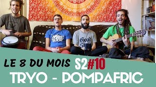Tryo - Pompafric  - (Dub Silence Cover) Le 8 du Mois S2#10