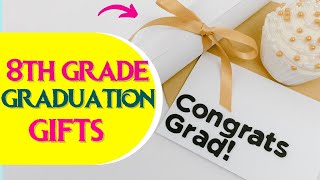 8TH GRADE GRADUATION GIFTS YOUR TEEN ACTUALLY WANTS